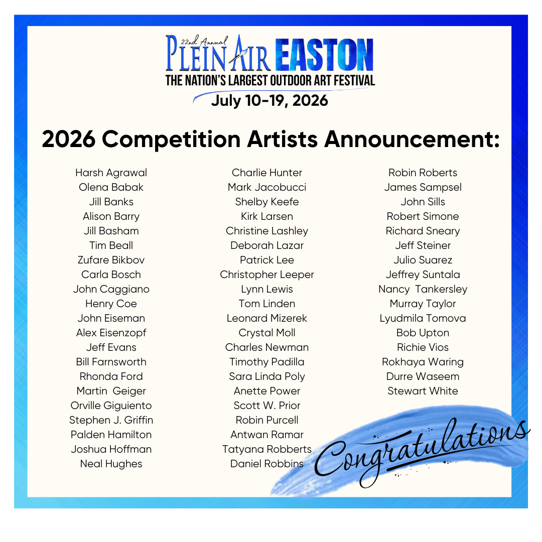 The 58 artists for the 22nd Plein Air Easton Competition